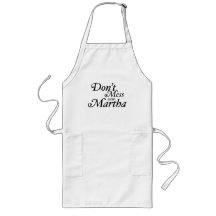 Don't Mess with Martha Apron