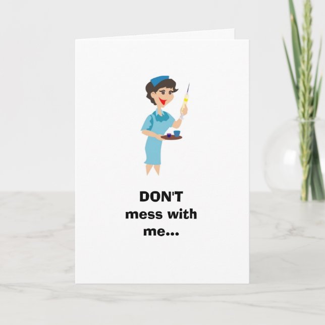 Don't Mess With Me... Card (Front)