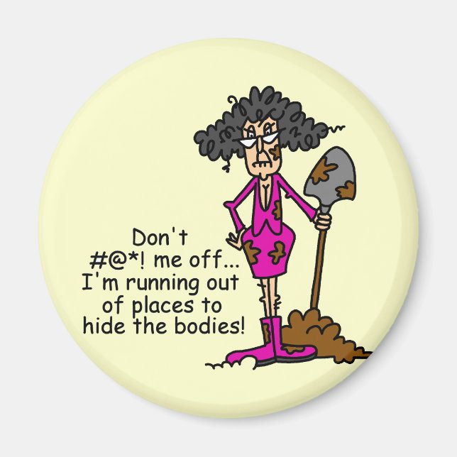 Don't Mess With Me Magnet (Front)