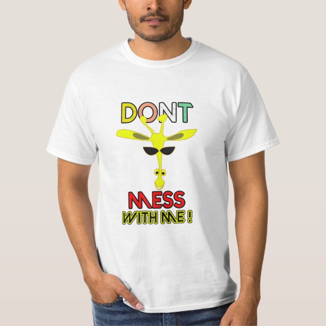 Don't Mess with Me: Meme Edition T-Shirt (Front)