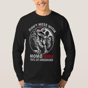 Don't Mess With Momo Saurus Jurasskicked   Grandma T-Shirt
