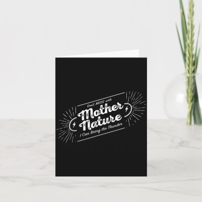 Don't Mess With Mother Nature  Card (Front)