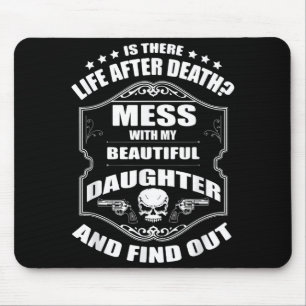 Don't Mess With My Pretty Daughter Shirt Father's  Mouse Pad