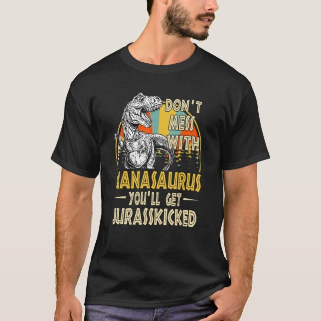 Dont Mess With Nanasaurus Youll Get Jurasskicked V T-Shirt (Front)
