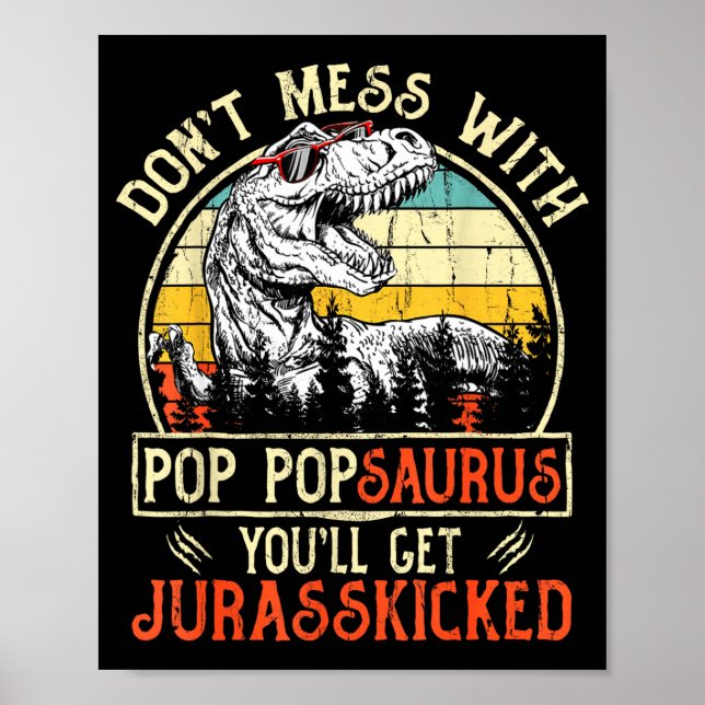 Don't Mess With P Psaurus You'll Get Jurkicked  Poster (Front)