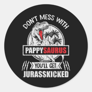 Don't Mess With Pappy Saurus Dinosaur Family Dad Classic Round Sticker