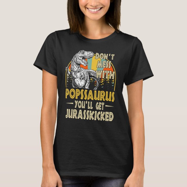 Dont Mess With Popssaurus Youll Get Jurasskicked V T-Shirt (Front)