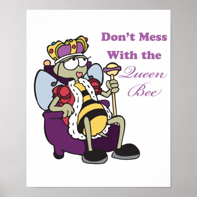 dont mess with queen bee poster (Front)