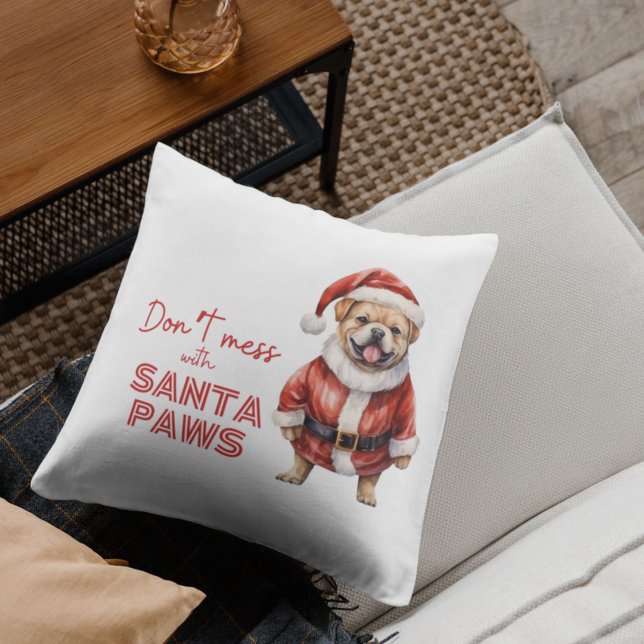 'Don't mess with Santa Paws" cute dog lover  Cushion (Creator Uploaded)