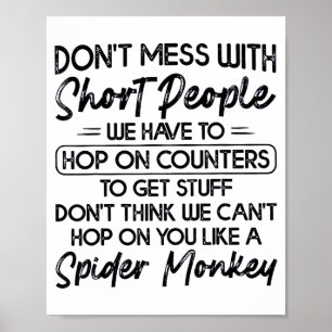 Don't Mess With Short People  Poster