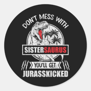 Don't Mess With Sister Saurus Dinosaur Family Girl Classic Round Sticker