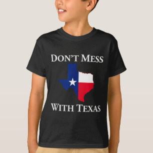 Don't Mess With Texas State Pride Shirt
