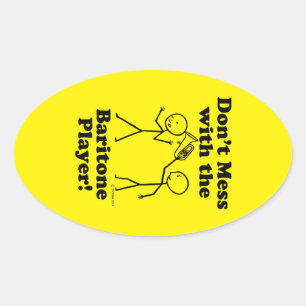 Don't Mess With The Baritone Player Oval Sticker
