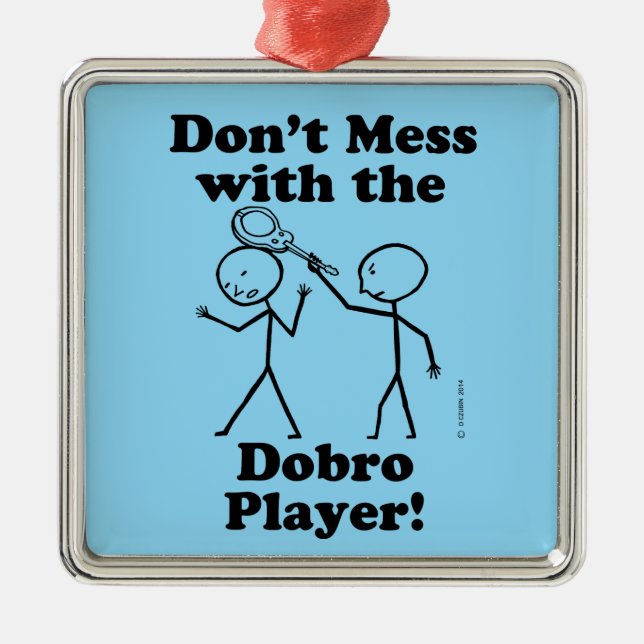 Don't Mess With The Dobro Player Metal Tree Decoration (Front)