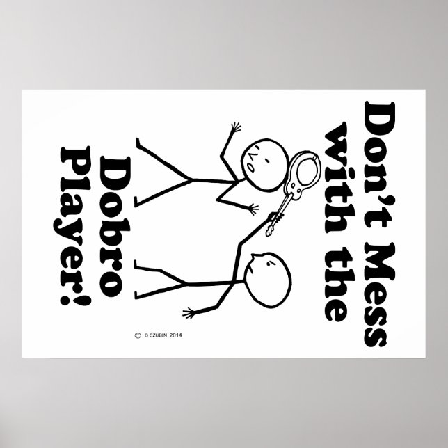 Don't Mess With The Dobro Player Poster (Front)