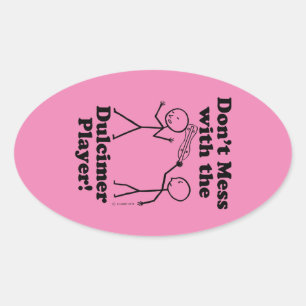 Don't Mess With The Dulcimer Player Oval Sticker