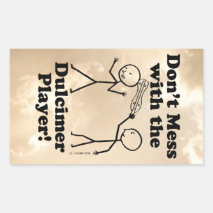 Don't Mess With The Dulcimer Player Rectangular St Sticker