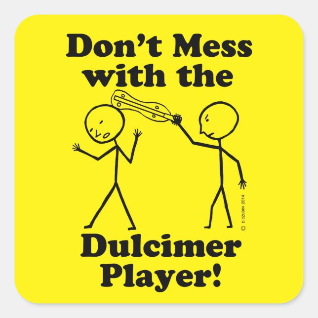 Don't Mess With The Dulcimer Player Square Sticker (Front)