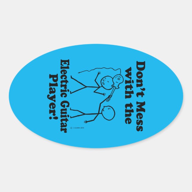 Don't Mess With The Electric Guitar Player Oval St Oval Sticker (Front)
