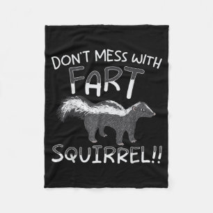 Don't Mess With The Fart Squirrel Forest Animal Sk Fleece Blanket