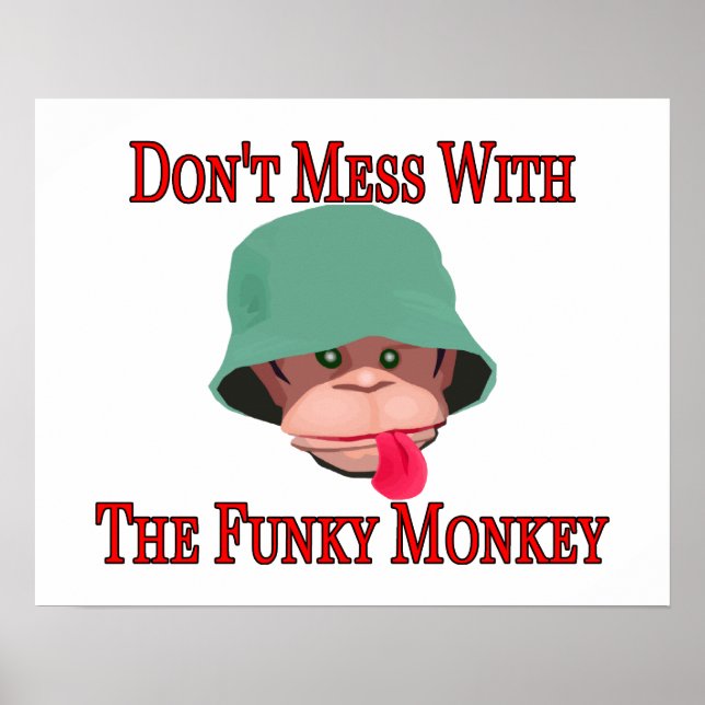 Don't Mess With The Funky Monkey Poster (Front)