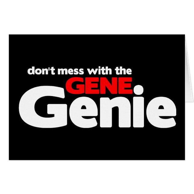 Don't Mess With the Gene Genie (Front Horizontal)