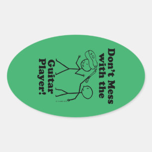 Don't Mess With The Guitar Player Oval Sticker