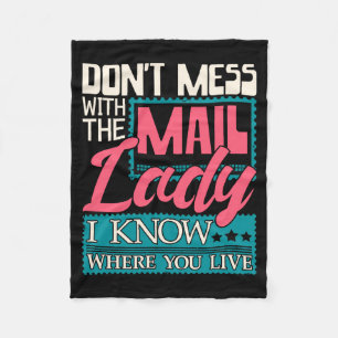 Don't Mess With The Mail Lady - Mailwoman Mail Car Fleece Blanket