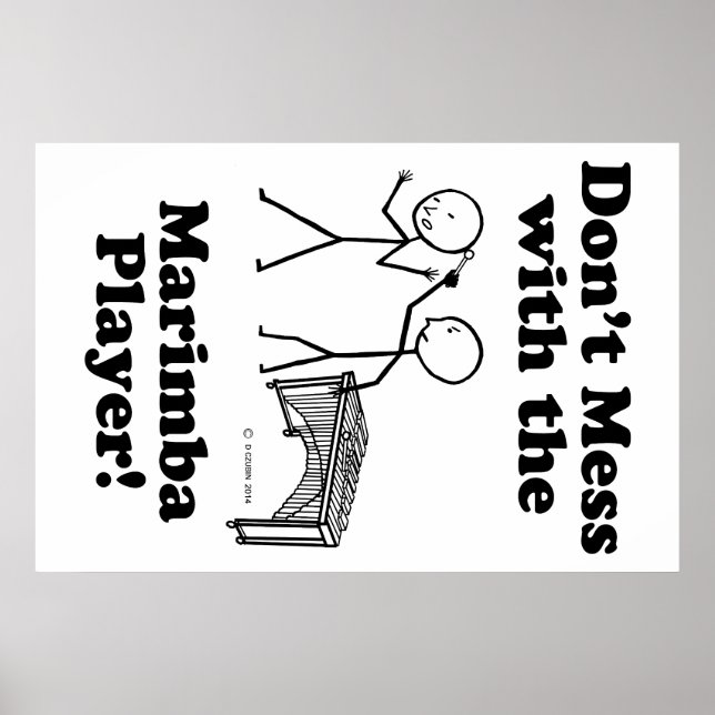 Don't Mess With The Marimba Player Poster (Front)