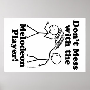 Don't Mess With The Melodeon Player Poster