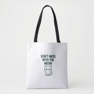 Don't Mess With the Meow Bags