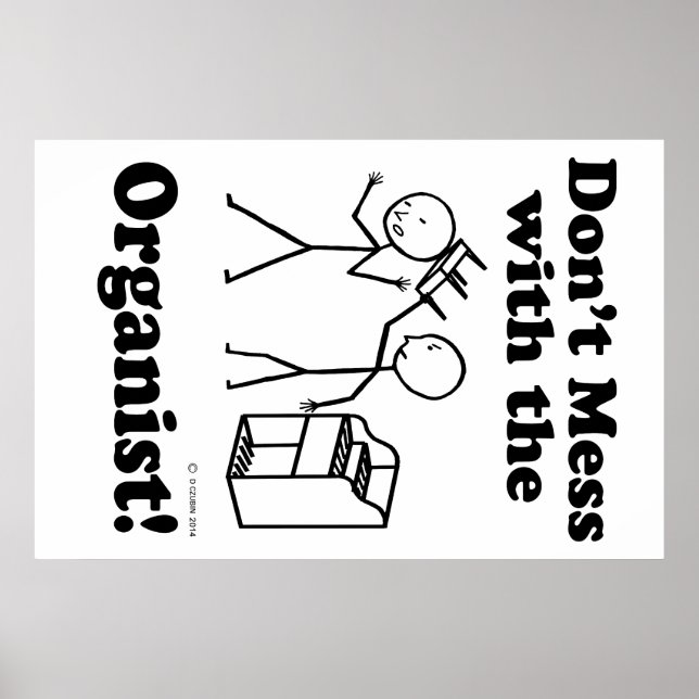 Don't Mess With The Organist Poster (Front)