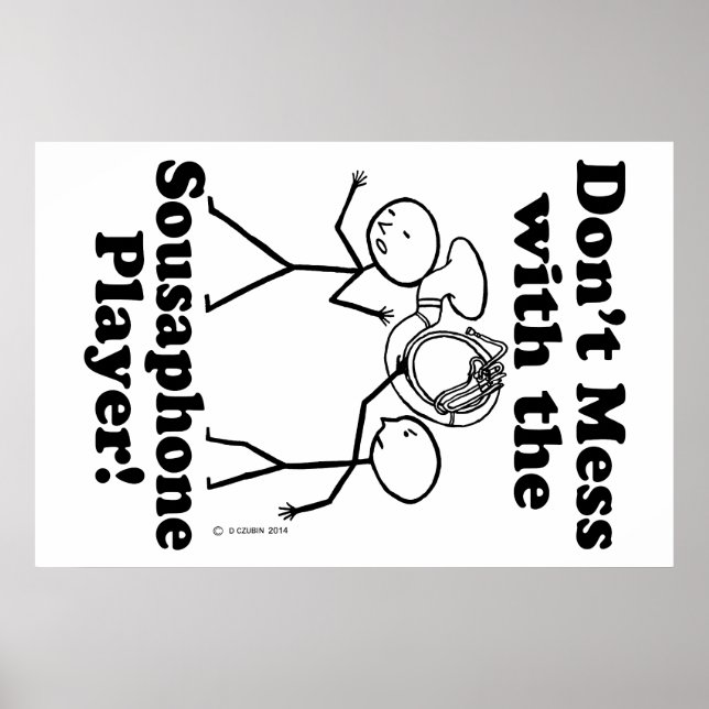 Don't Mess With The Sousaphone Player Poster (Front)