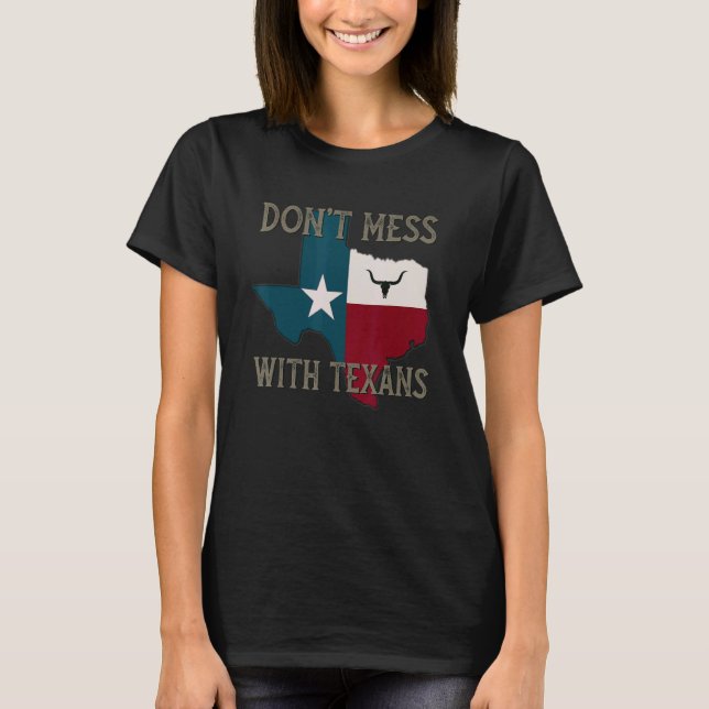 Don't Mess With The Texans Longhorn Lone Star Stat T-Shirt (Front)