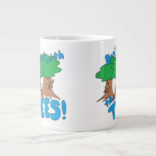 Don't Mess With the TREES! Large Coffee Mug