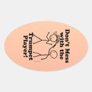 Don't Mess With The Trumpet Player Oval Sticker