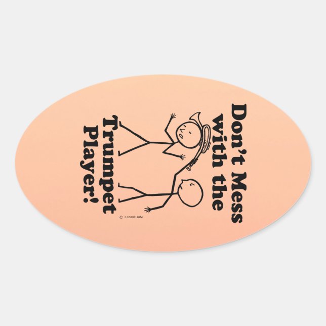 Don't Mess With The Trumpet Player Oval Sticker (Front)