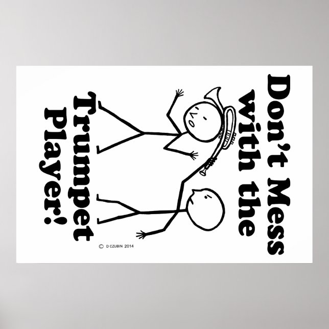 Don't Mess With The Trumpet Player Poster (Front)