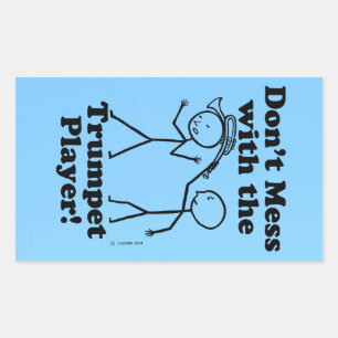 Don't Mess With The Trumpet Player Rectangular Sti Sticker
