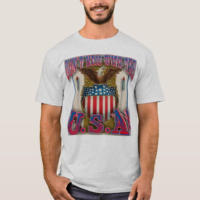 Don't Mess With the U.S.A! T-Shirt (Front)