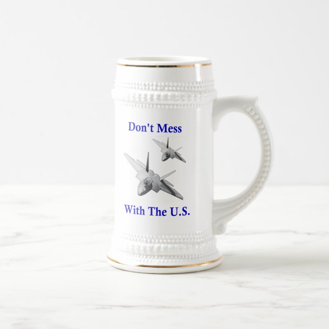 Don't Mess With The U.S. Beer Stein (Right)