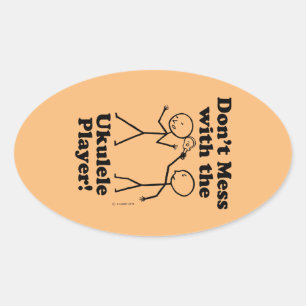 Don't Mess With The Ukulele Player Oval Sticker