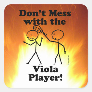 Don't Mess With The Viola Player Square Sticker