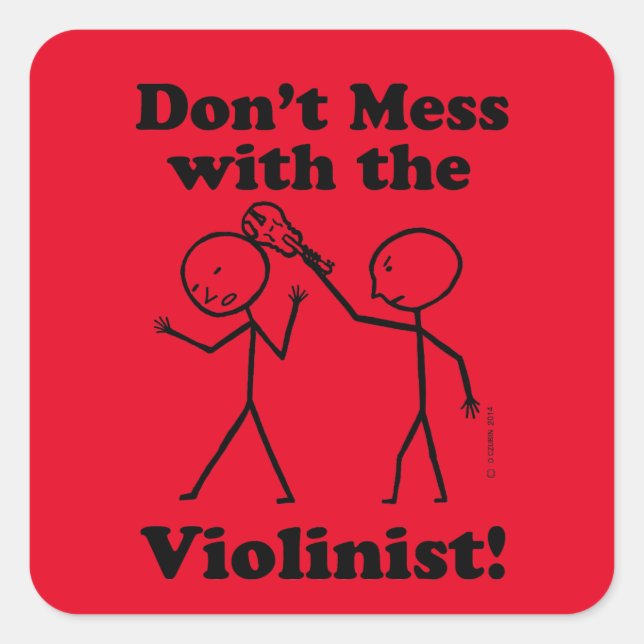 Don't Mess With The Violinist Square Sticker (Front)