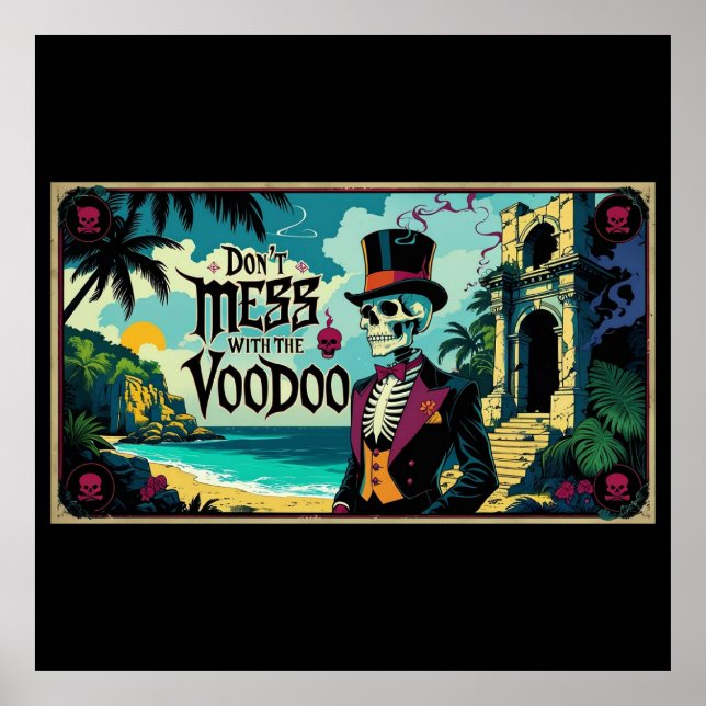 Don't Mess With The Voodoo Poster (Front)