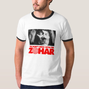 Don't Mess with the Zohar T-Shirt