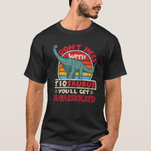 Don't Mess With Tio Saurus I Jurasskicked I Brachi T-Shirt
