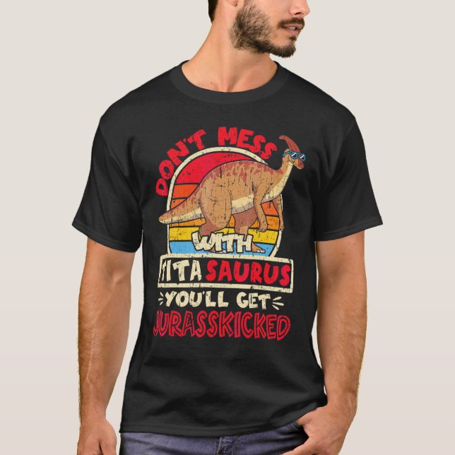 Don't Mess With Tita Saurus I Jurasskicked I Paras T-Shirt (Front)