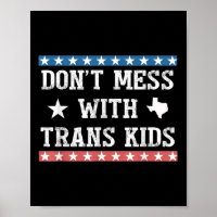 Dont Mess With Trans Kids Texas Protect Trans Kid