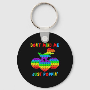 Don't Mind Me Just Pn' Funny T-rex Fidget Sensory  Key Ring